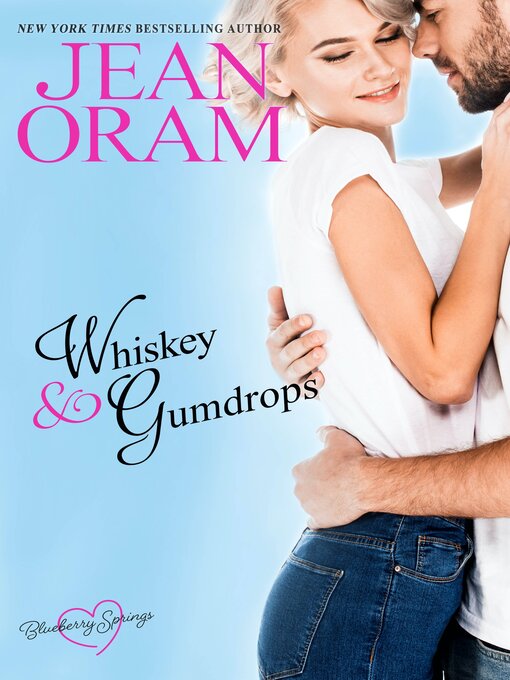 Title details for Whiskey and Gumdrops by Jean Oram - Available